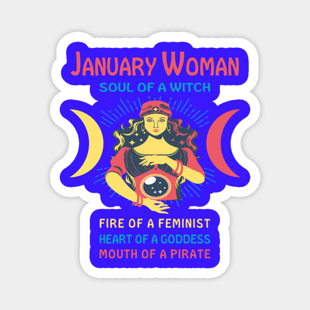 JANUARY WOMAN THE SOUL OF A WITCH JANUARY BIRTHDAY GIRL SHIRT Magnet by Chameleon Living