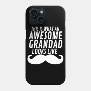 This Is What An Awesome Grandad Looks Like Funny Type Text Man's Woman's Phone Case