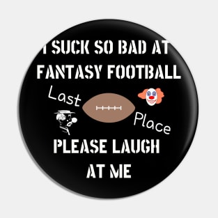 I Suck At Fantasy Football Pin