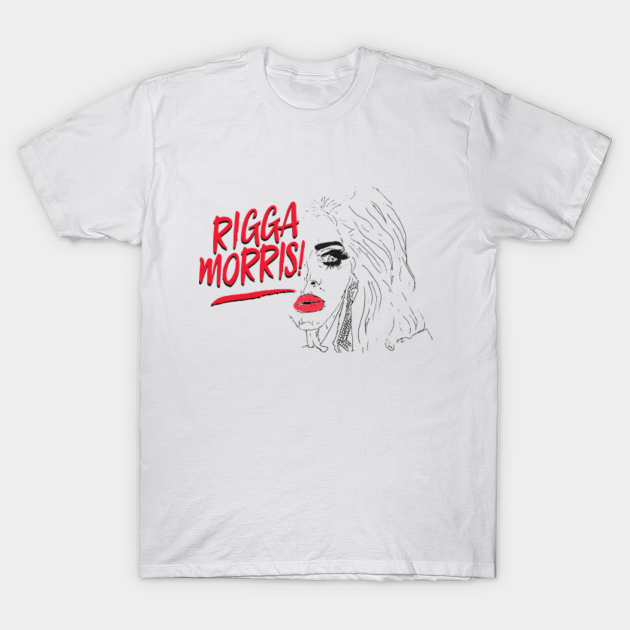 Rigga Morris Alyssa Edwards T Shirt Teepublic But i'm a fierce queen. — alyssa edwards. rigga morris