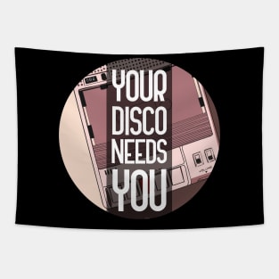 Your Disco Needs You Tapestry