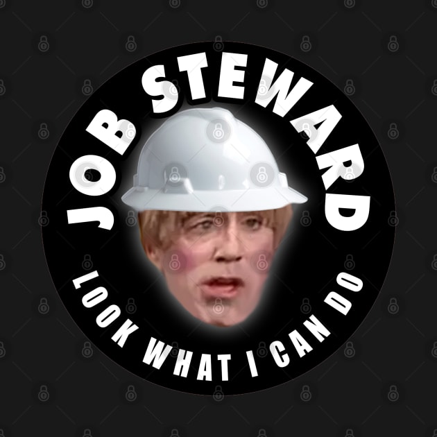 Job Steward Look What I Can Do by  The best hard hat stickers 