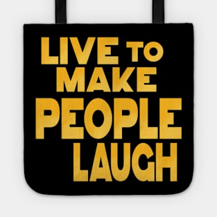 Love to make people laugh Tote