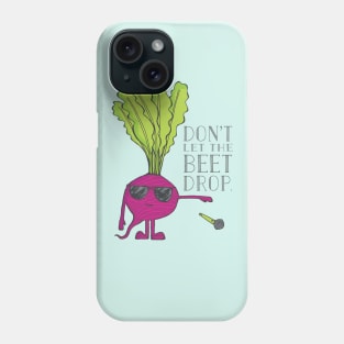 Drop a Beet! Phone Case