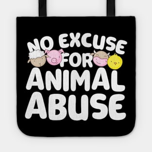 No Excuse For Animal Abuse Tote