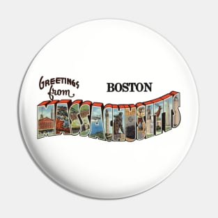 Greetings from Boston Massachusetts Pin