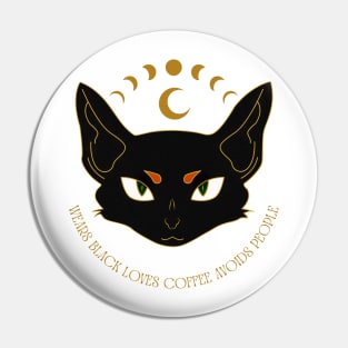 Wears Black Loves Coffee Avoids People Pin