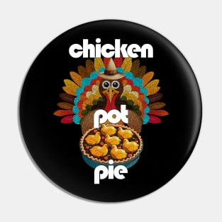 Gobble Turkey Chicken Pot Pie Thanksgiving Cheer Pin