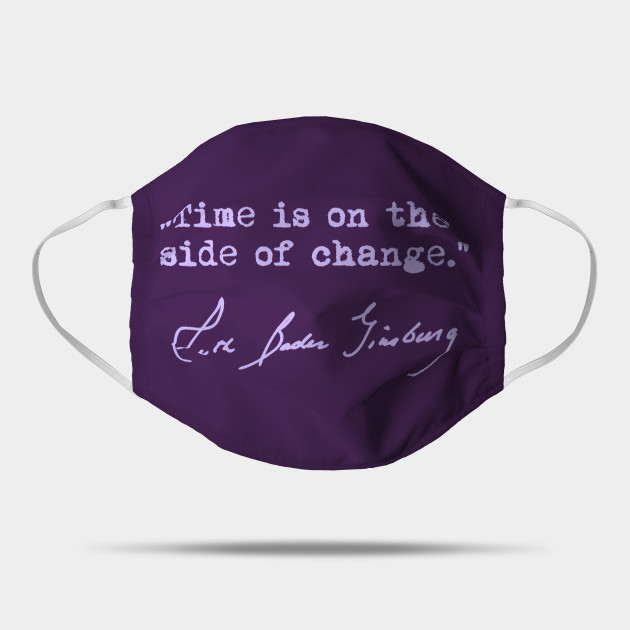 Time is on the side of change - RBG (lavender) - Rbg Quote ...