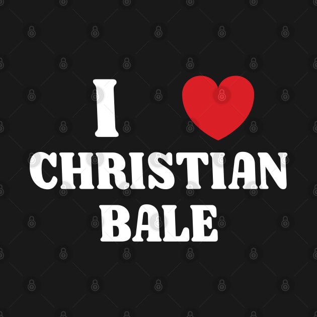 I Heart Christian Bale v2 by Emma