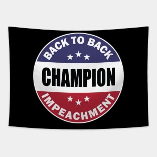 back to back impeachment champ Tapestry