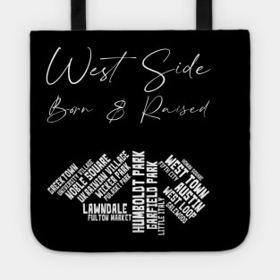 West Side Chicago: Born & Raised Tote