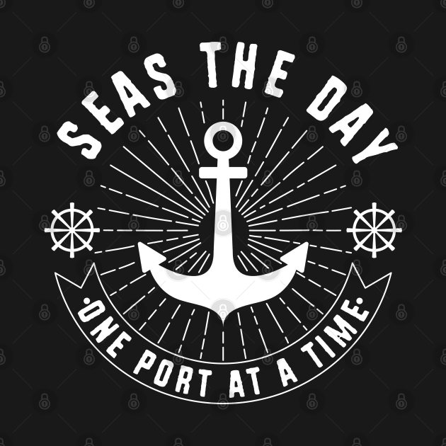 Seas the Day One Port At A Time Cruise Design by FilsonDesigns