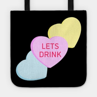 Conversation Hearts - Lets Drink - Valentines Day Tote