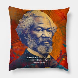 February is Black History Month: Frederick Douglass, “Knowledge makes a man unfit to be a slave” on a Dark Background Pillow