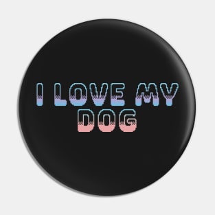 I Love My Dog Classic Video Game Graphic Peach Purple Blue Gradient Pin