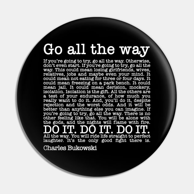 Roll the Dice by Charles Bukowski - Go All the way Pin by TheChillFactor