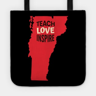 Vermont Teacher Teach Love Inspire Tote