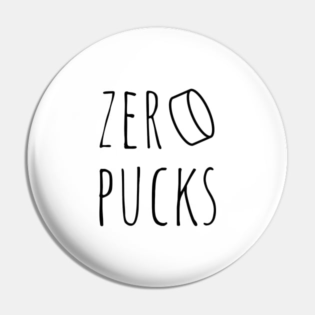 Zero Pucks Tee shirt Pin by SunArt-shop