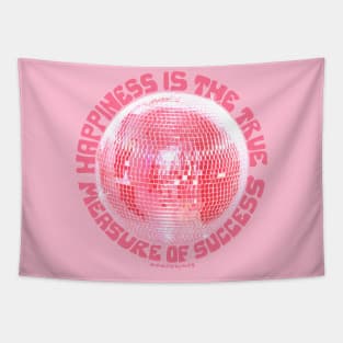 Happiness is the True Measure of Success in Pink Tapestry