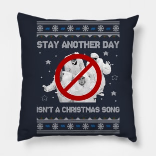 East 17 Stay Another Day Isn't A Christmas Song Pillow