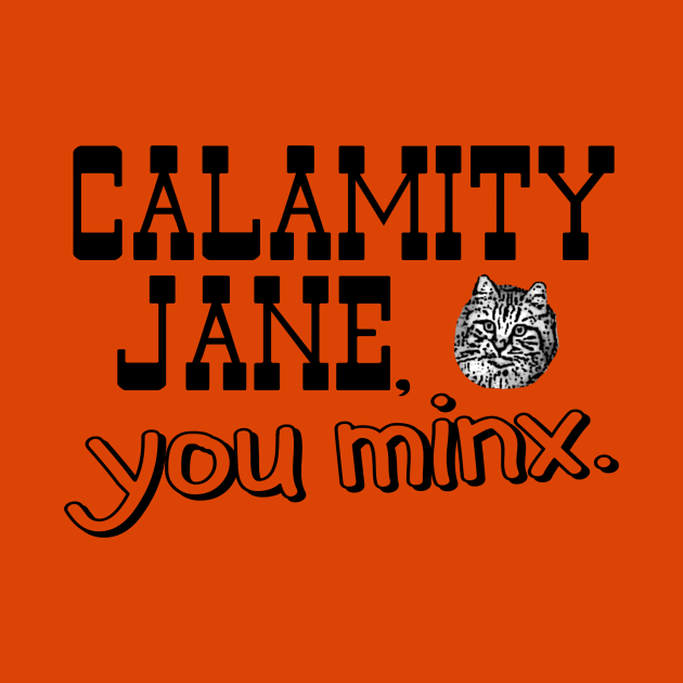 Calamity Jane You Minx - black by Needy Lone Wolf