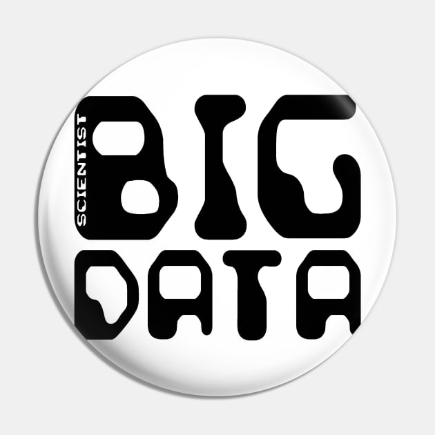 Big Data Scientist Pin by NewSignCreation