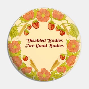 Disabled Bodies Are Good Bodies Pin