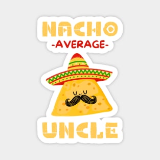 Nacho Average Uncle Magnet