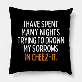 Drowning my sorrows in cheez-it Pillow