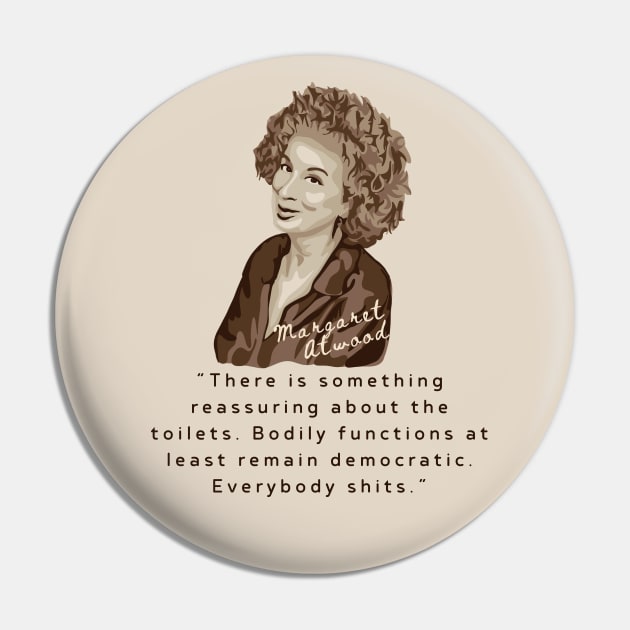 Margaret Atwood Portrait and Quote Pin by Slightly Unhinged