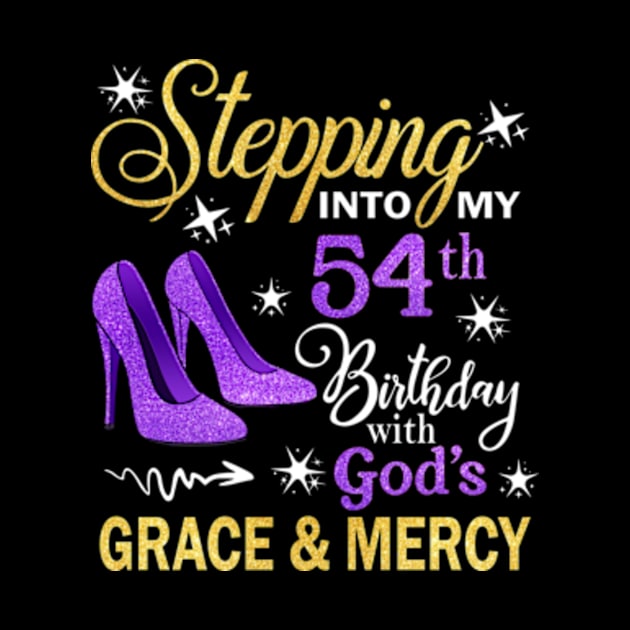 Stepping Into My 54th Birthday With God's Grace & Mercy Bday by MaxACarter