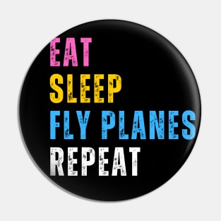 Eat Sleep Fly Planes Repeat - Trendy Airplane Pilot Pin