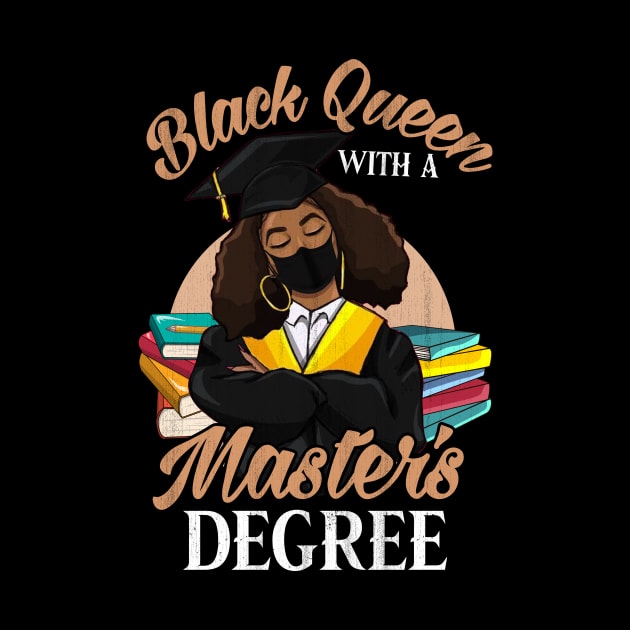 Black Queen With A Masters Degree Graduation Class Of 2021 by webster