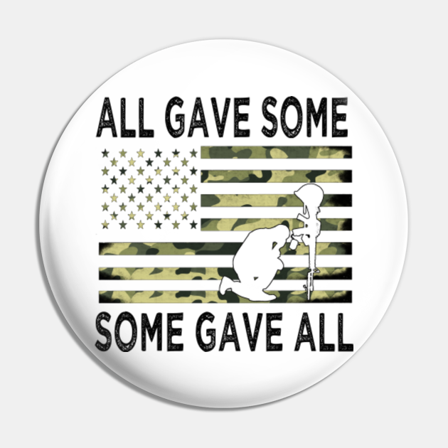 All Gave Some Some Gave All Memorial Day Memorial Day Pin Teepublic