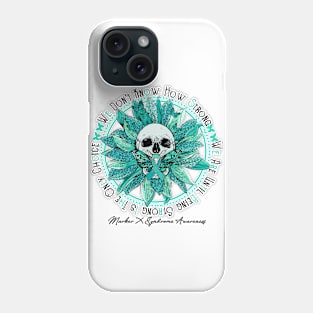 Marker X Syndrome Awareness - Skull sunflower We Don't Know How Strong Phone Case