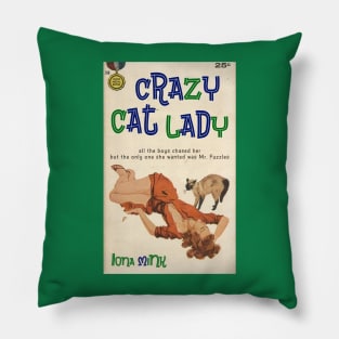 CRAZY CAT LADY by Iona Mink. All the boys chased her, but the only one she wanted was Mr. Fuzzles. Pillow