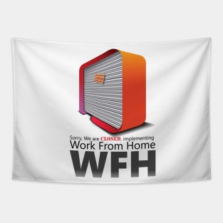 Work From Home T-Shirt Office Closed Tapestry