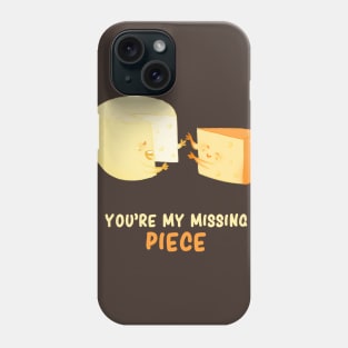 You're my missing piece Phone Case