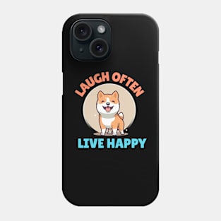 Doggy Sez: Laugh Often Live Happy Phone Case