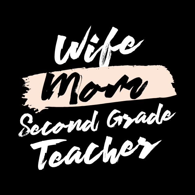 Cute Wife Mom Second Grade Teacher Gift Idea by BetterManufaktur