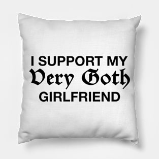 I Support My Goth GF Pillow