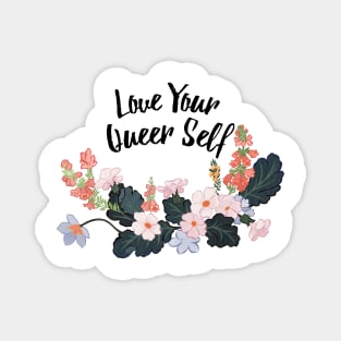 Love your queer self Magnet