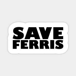 Save Ferris Magnet