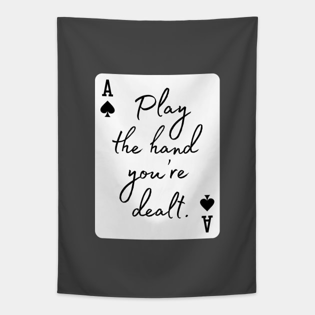 Play the hand you're dealt Tapestry by codeclothes