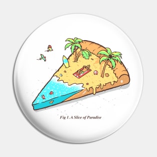 Slice of Paradise Pin
