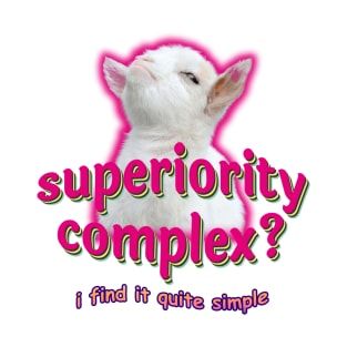 Superiority Complex? I Find It Quite Simple Baby Goat Meme T-Shirt