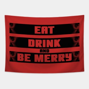 Eat Drink and be Merry Tapestry