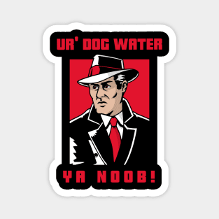 Ur' Dog water 6.0 Magnet