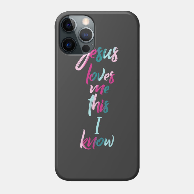 Jesus Loves Me - Jesus - Phone Case